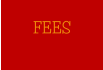 FEES